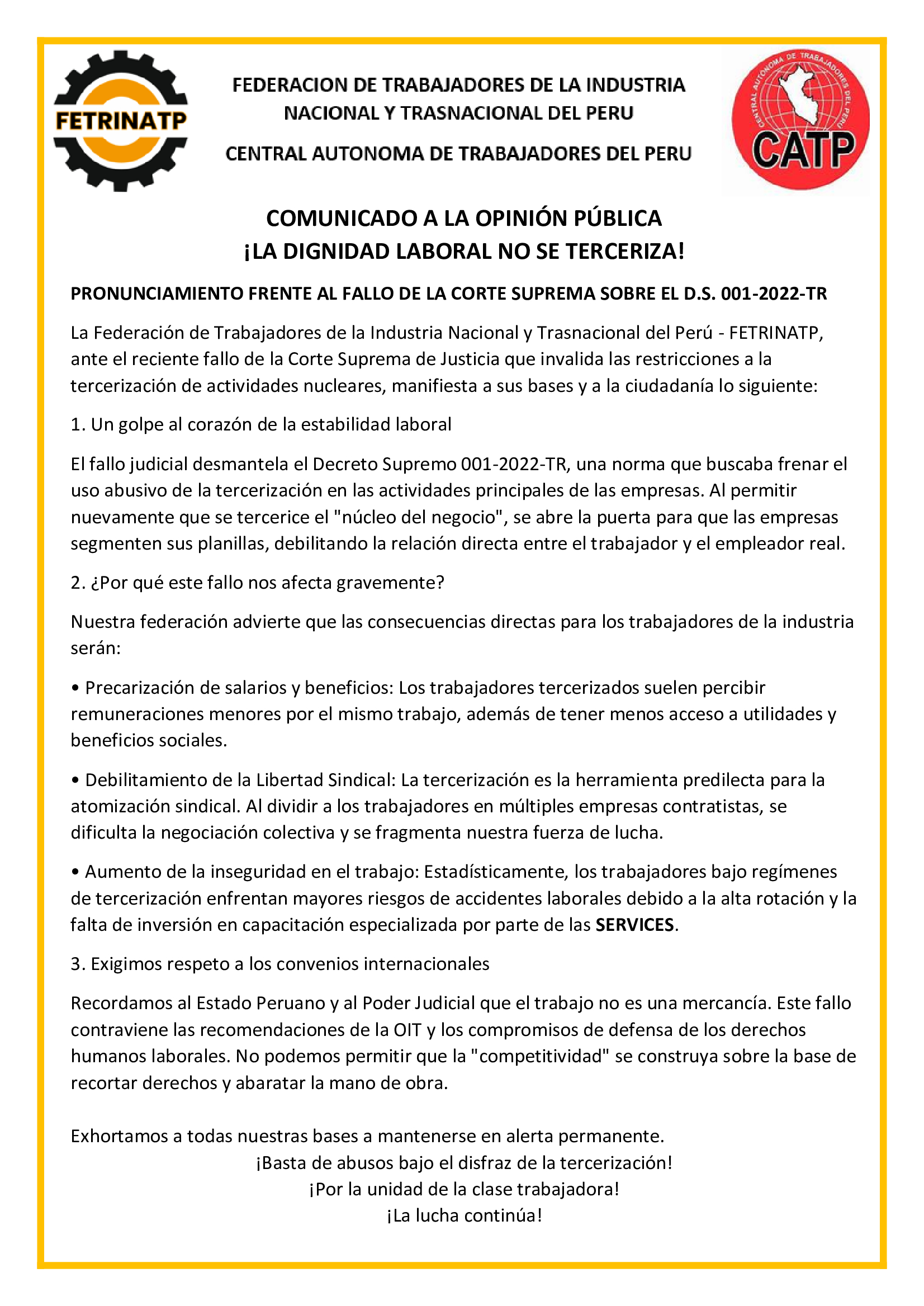 La reciente decisión judicial sobre la tercerización vuelve a encender el debate sobre los límites entre competitividad empresarial y derechos laborales. Mientras algunos la ven como una medida que flexibiliza la economía, diversos sectores advierten que podría profundizar la precarización, debilitar la organización sindical y afectar la seguridad en el trabajo. El desafío ahora será encontrar un equilibrio que garantice desarrollo sin sacrificar la dignidad del trabajador.