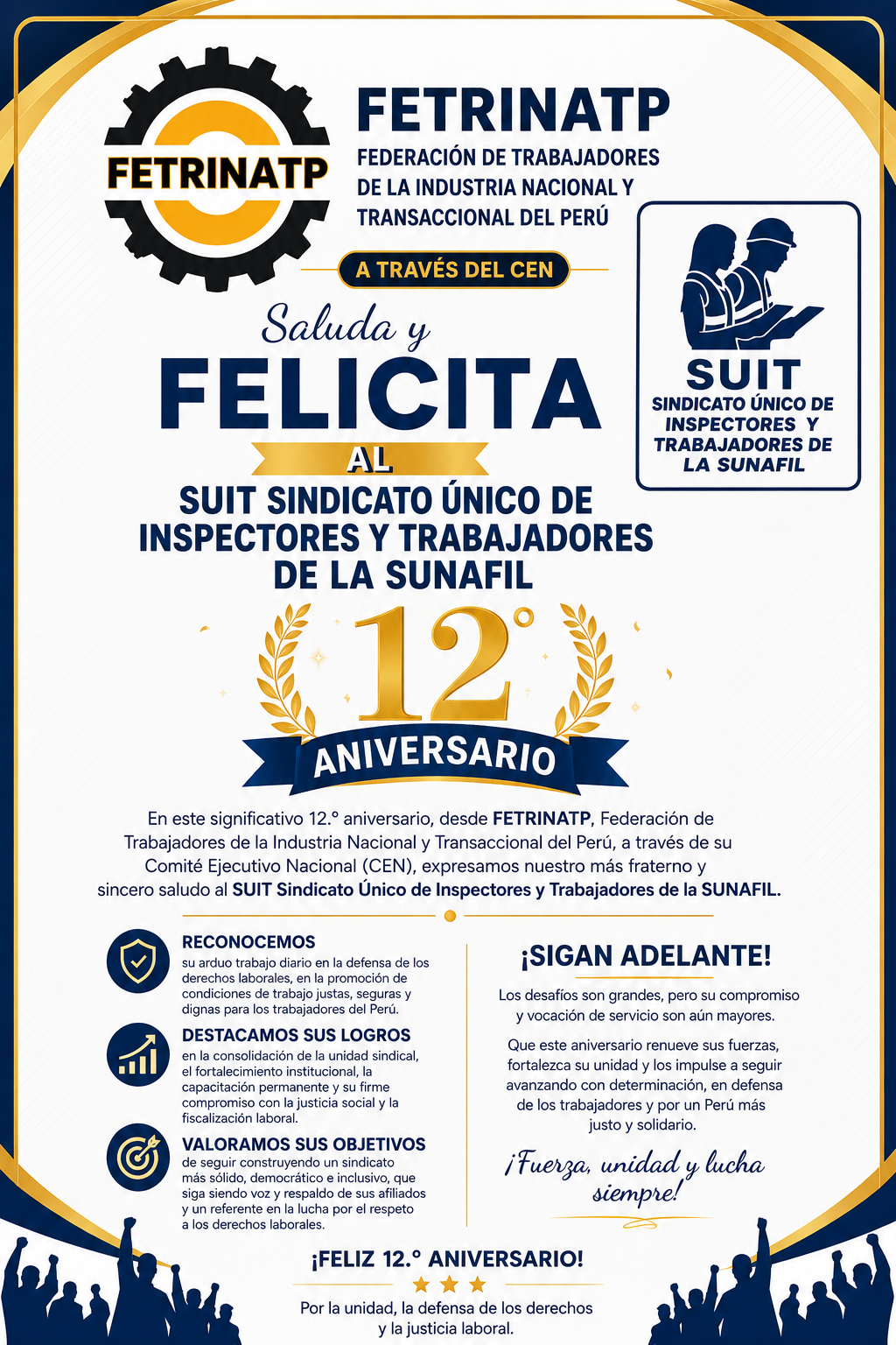 Reconocemos su compromiso, unidad y arduo trabajo en defensa de los derechos laborales. ¡Que sigan avanzando con fuerza y determinación por la justicia laboral y un sindicalismo cada vez más sólido! ¡Feliz 12.º aniversario, SUIT SUNAFIL!